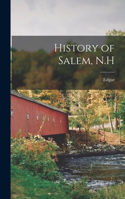 History of Salem, N.H 1017807426 Book Cover