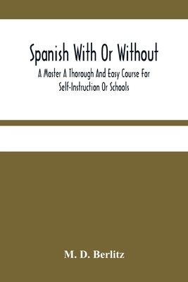 Spanish With Or Without A Master A Thorough And... 9354480268 Book Cover