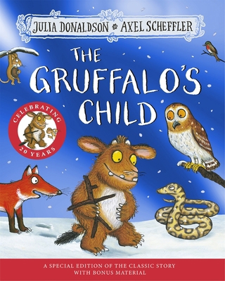 The Gruffalo's Child 20th Anniversary Edition: ... 1035037246 Book Cover