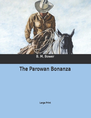 The Parowan Bonanza: Large Print B086PH392G Book Cover