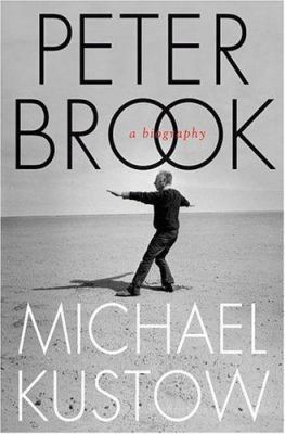 Peter Brook: A Biography 0312340346 Book Cover
