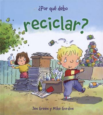 Por Que Debo Reciclar? [Spanish] 8467828773 Book Cover