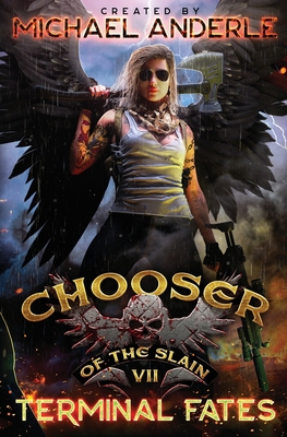 Terminal Fates: Chooser of the Slain Book 7 B0BW23BX4J Book Cover