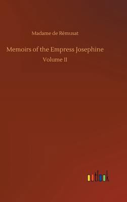 Memoirs of the Empress Josephine 3732673707 Book Cover