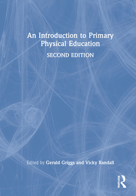 An Introduction to Primary Physical Education 1032191244 Book Cover