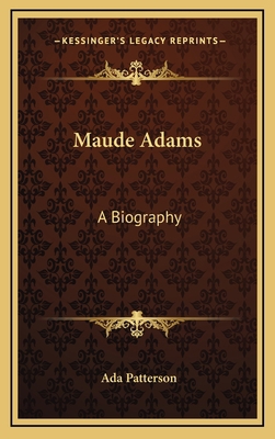 Maude Adams: A Biography 116345558X Book Cover