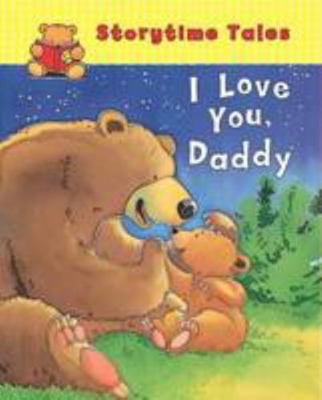 I Love You Daddy 1407568027 Book Cover