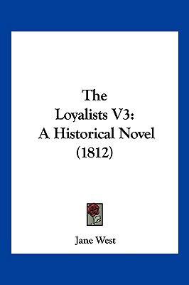 The Loyalists V3: A Historical Novel (1812) 1120900492 Book Cover