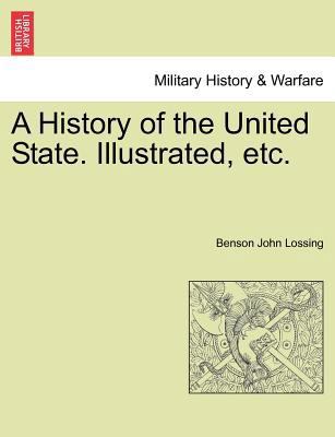 A History of the United State. Illustrated, etc. 1241445443 Book Cover