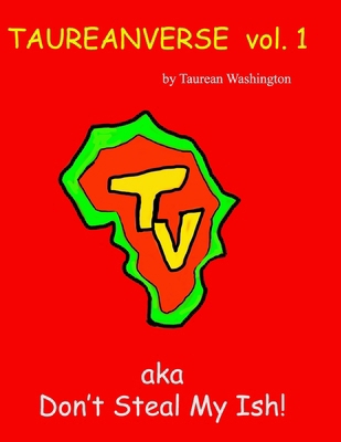 Enter The Taureanverse Vol. 1: Aka Don't Steal ... B0DVYYXKDR Book Cover