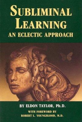 Subliminal Learning: An Eclectic Approach 0940699001 Book Cover