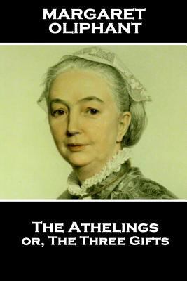 Margaret Oliphant - The Athelings or, The Three... 178780156X Book Cover