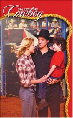 The Return of the Cowboy (Marry Me, Cowboy: Sec... 0373653573 Book Cover