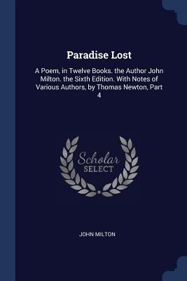 Paradise Lost: A Poem, in Twelve Books. the Aut... 1376465787 Book Cover