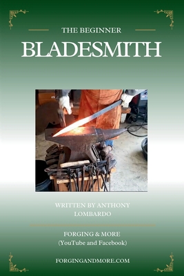 The Beginner Bladesmith B0DHYMDW6X Book Cover