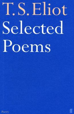 Selected Poems of T. S. Eliot 0571057063 Book Cover