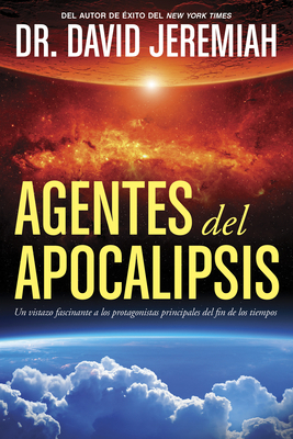 Agentes del Apocalipsis: Un Vistazo Fascinante ... [Spanish] 1414380569 Book Cover