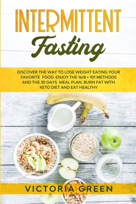 Intermittent Fasting: Discover the Way to Lose ... 1914089057 Book Cover