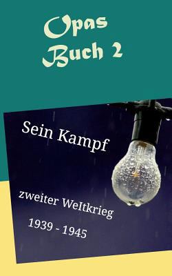 Opas Buch 2: Sein Kampf [German] 3740751940 Book Cover