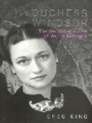 The Duchess of Windsor: The Uncommon Life of Wa... 185410943X Book Cover