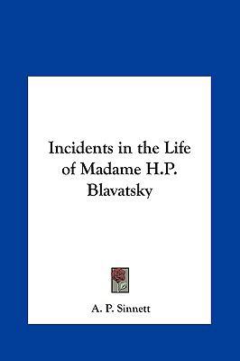 Incidents in the Life of Madame H.P. Blavatsky 1161353429 Book Cover