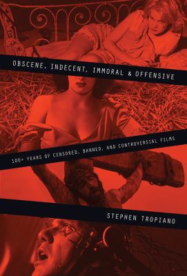 Obscene, Indecent, Immoral & Offensive: 100+ Ye... 0879103590 Book Cover