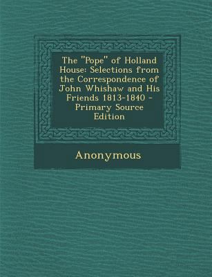 The Pope of Holland House: Selections from the ... 1289974225 Book Cover