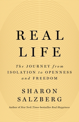 Real Life: The Journey from Isolation to Openne... 1250835739 Book Cover