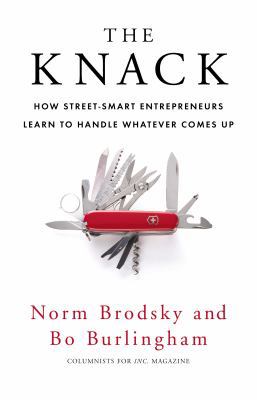 The Knack: How Street-Smart Entrepreneurs Learn... 1847940331 Book Cover