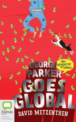 George Parker Goes Global 0655682198 Book Cover