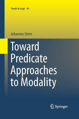 Toward Predicate Approaches to Modality 3319369520 Book Cover