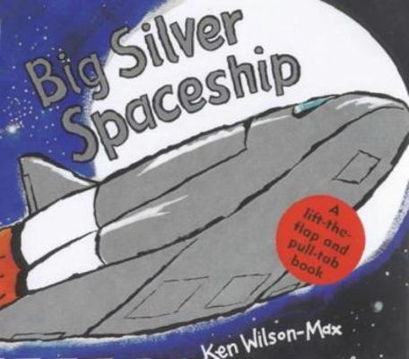 Big Silver Space Ship (Small Format Vehicle Books) 1856023443 Book Cover