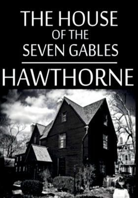 The House Of The Seven Gables 1502425645 Book Cover