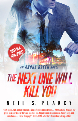 The Next One Will Kill You: An Angus Green Nove... 1682303012 Book Cover