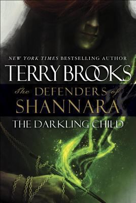 The Darkling Child: The Defenders of Shannara 0804190674 Book Cover