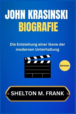 John Krasinski Biografie: Die Entstehung einer ... [German] B0DN4T4T1N Book Cover