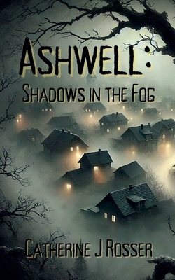 Ashwell: Shadows in the Fog B0DL9YX1FP Book Cover