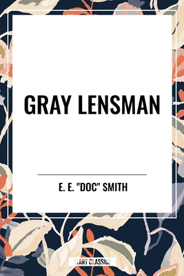 Gray Lensman B0D2DSGHFY Book Cover