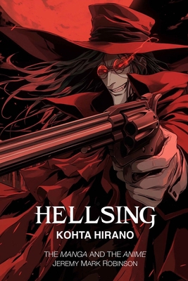 Hellsing: The Manga and the Anime 1861710984 Book Cover