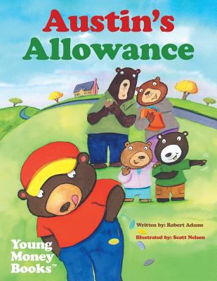 Austin's Allowance: Young Money Books TM 1491856378 Book Cover