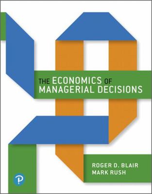 Economics of Managerial Decisions, The, Student... 0134640993 Book Cover