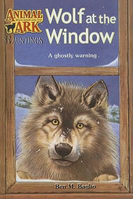 Wolf at the Window (Animal Ark Hauntings (Pb)) 0756926319 Book Cover