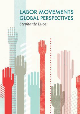 Labor Movements: Global Perspectives 0745670598 Book Cover