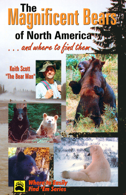 Magnificent Bears of North America: And Where t... 0888394942 Book Cover