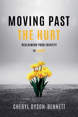 Moving Past the Hurt B0G87C8HHX Book Cover