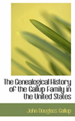 The Genealogical History of the Gallup Family i... 0554989697 Book Cover