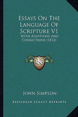 Essays On The Language Of Scripture V1: With Ad... 1167250621 Book Cover