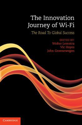 The Innovation Journey of Wi-Fi: The Road to Gl... 0521199719 Book Cover