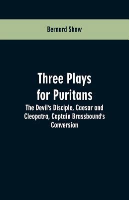 Three Plays for Puritans: The Devil's Disciple,... 9353600863 Book Cover