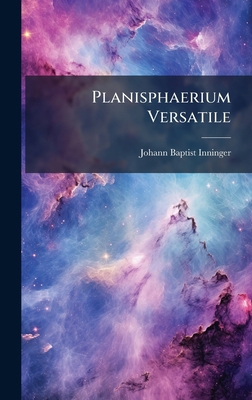 Planisphaerium Versatile [Latin] 1024674622 Book Cover